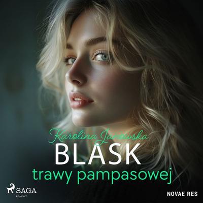 Blask trawy pampasowej - Karolina Janowska, Audio, 9788728594131
