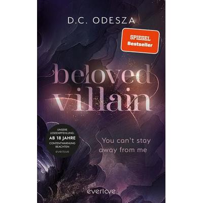 Beloved Villain – You can't stay away from me, Taschenbuch von D.C. Odesza, Everlove, 978-3-492-06602-0
