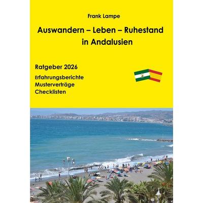 Auswandern - Leben - Ruhestand in Andalusien, Taschenbuch von Frank Lampe, BoD – Books on Demand, 978-3-8192-2686-1