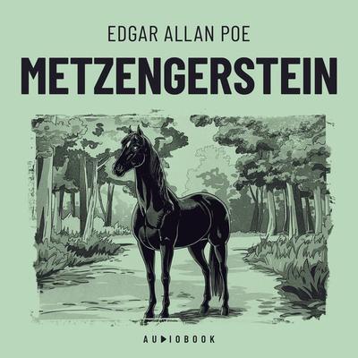 Metzengerstein - Edgar Allan Poe, Audio, 4066004761619