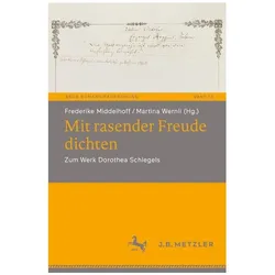Mit rasender Freude dichten, Fachbücher von Martina Wernli, Frederike Middelhoff