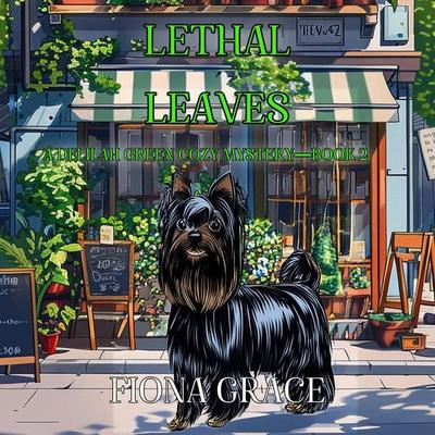 Lethal Leaves (A Delilah Green Cozy Mystery—Book 2) - Fiona Grace, Audio, 9798894820491