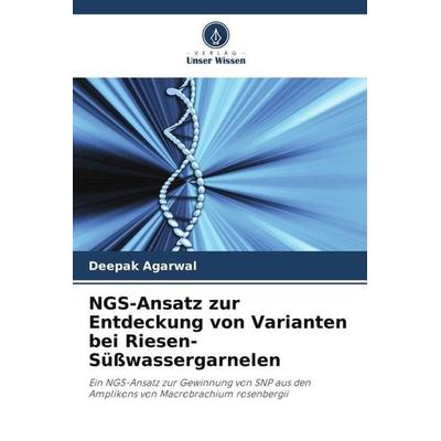 NGS-Ansatz zur Entdeckung von Varianten bei Riesen-Süßwassergarnelen, Taschenbuch von Deepak Agarwal,Aparna Chaudhari, Verlag Unser Wissen,