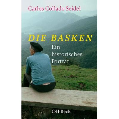 Die Basken, Taschenbuch von Carlos Collado Seidel, C.H. Beck, 978-3-406-81932-2