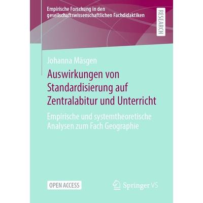 Auswirkungen von Standardisierung auf Zentralabitur und Unterricht, Taschenbuch von Johanna Mäsgen, Springer Fachmedien Wiesbaden GmbH,