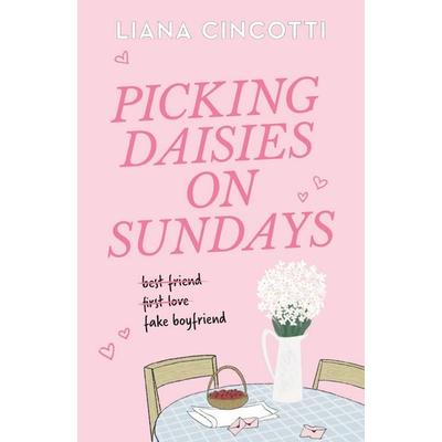 Picking Daisies on Sundays, Taschenbuch von Liana Cincotti, US Books, 978-1-5387-7925-5