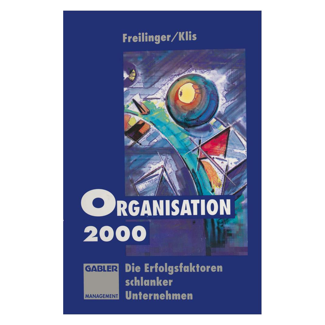 Springer Organisation 2000 (Deutsch, Softcover, Christian Freilinger, Norbert A. Klis) (55508469)