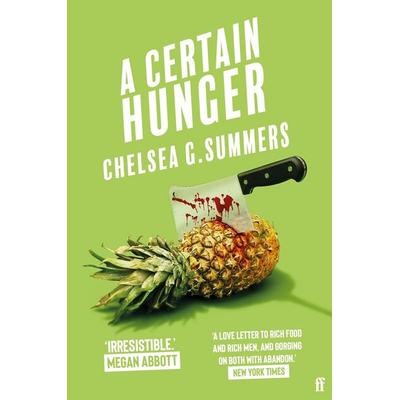A Certain Hunger, Taschenbuch von Chelsea G. Summers, Faber & Faber