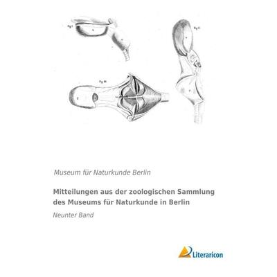 Mitteilungen aus der zoologischen Sammlung des Museums für Naturkunde in Berlin, Taschenbuch von , Literaricon, 978-3-95697-912-5