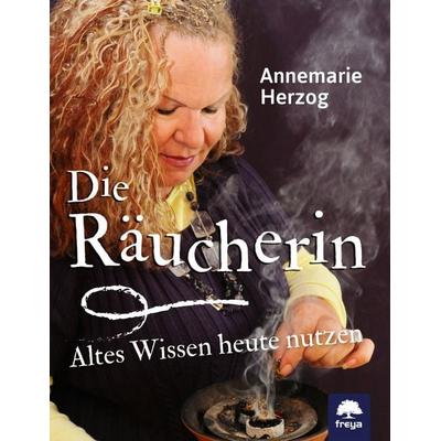 Die Räucherin, Taschenbuch von Annemarie Herzog, Freya, 978-3-99025-451-6