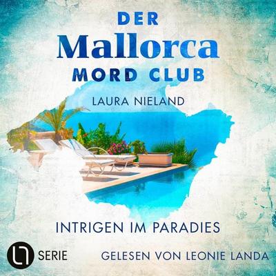 Intrigen im Paradies - Der Mallorca Mord Club, Folge 5 - Laura Nieland, Audio, 9783754014493