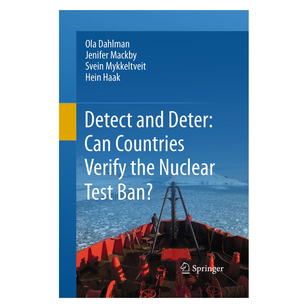 Springer Detect and Deter: Can Countries Verify the Nuclear Test Ban? (Englisch, Softcover, Hein Haak, Jenifer Mackby, Ola Dahlman, Svein Mykkeltveit) (55952623)
