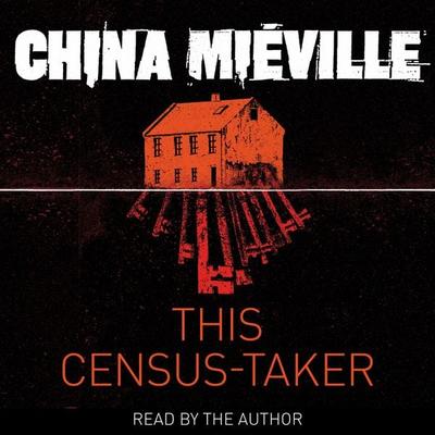 This Census-Taker - China Mieville, Audio, 9781035098859