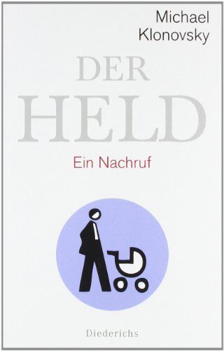 Klonovsky Michael - Der Held: Ein Nachruf - Preis vom 30.09.2026 09:01:18 h
