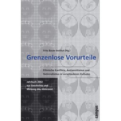 Grenzenlose Vorurteile. Antisemitismus, ethnische Konflikte und Nationalismus in verschiedenen Kulturen, Taschenbuch von Irmtrud Wojak,Susanne Meinl,