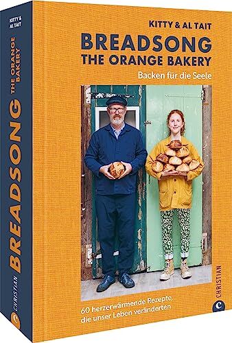 Kitty Tait - Backbuch – Breadsong. The Orange Bakery: Backen für die Seele. 60 herzerwärmende Rezepte, die unser Leben veränderten - Preis vom 10.10.2026 11:48:34 h