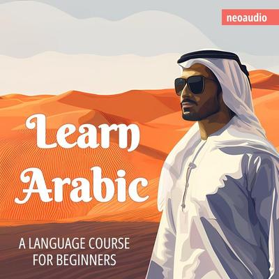 Language Courses for Beginners, Learn Arabic - NeoAudio, Audio, 4066004873077