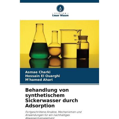 Behandlung von synthetischem Sickerwasser durch Adsorption, Taschenbuch von Asmae Charki,Hossain El Ouarghi;M'hamed Ahari, Verlag Unser Wissen,