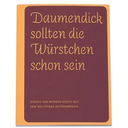 Kochbuch "Daumendick sollten die Würstchen schon sein"