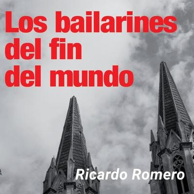 Los bailarines del fin del mundo - Ricardo Romero, Audio, 9789178375424