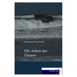 Die Arbeit des Ozeans, Ratgeber von Fritz Frech
