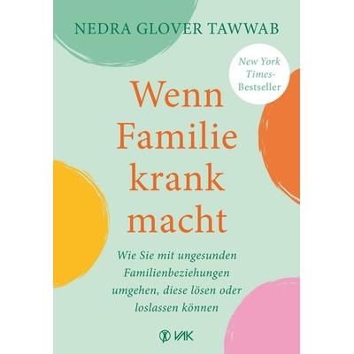 Wenn Familie krank macht, Taschenbuch von Nedra Glover Tawwab, Vak, 978-3-86731-271-4