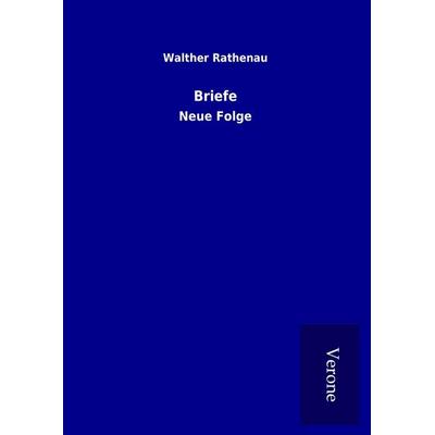 Briefe, Gebundene Ausgabe von Walther Rathenau, BoD - Books on Demand