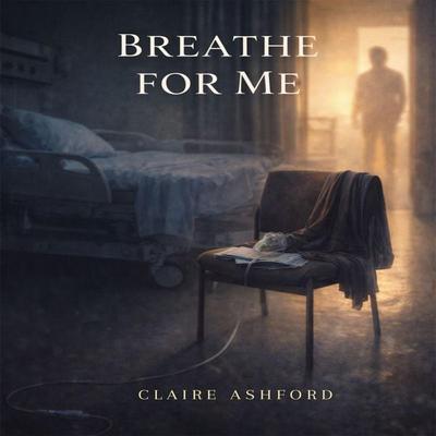 Breathe for Me - Claire Ashford, Audio, 4071498605059
