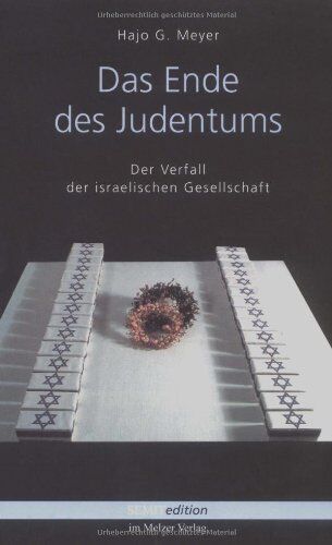 Meyer, Hajo G. - Das Ende des Judentums. Der Verfall der israelischen Gesellschaft - Preis vom 09.10.2026 07:28:09 h
