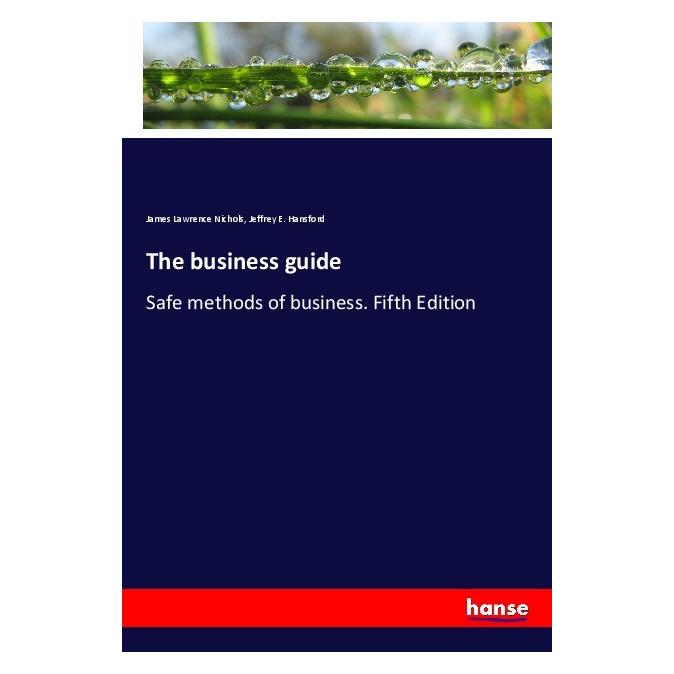 Hansebooks The business guide (Englisch, Softcover, James Lawrence Nichols, Jeffrey E Hansford) (56040816)