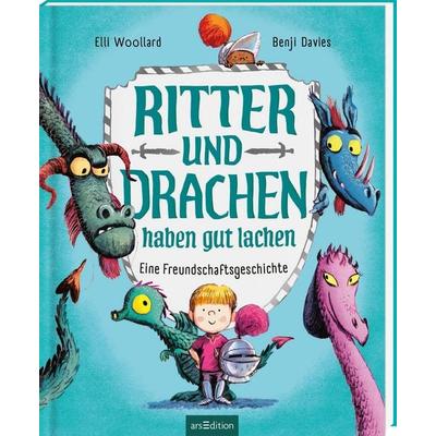 Ritter und Drachen haben gut lachen, Gebundene Ausgabe von Elli Woollard, arsedition, 978-3-8458-7117-2