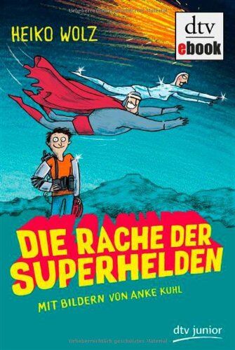 Heiko Wolz - Die Rache der Superhelden - Preis vom 30.09.2026 09:01:18 h