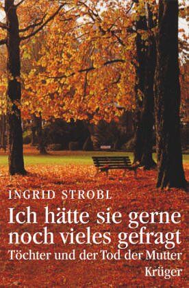 Ingrid Strobl - Ich hätte sie gerne noch vieles gefragt - Preis vom 09.10.2026 07:28:09 h