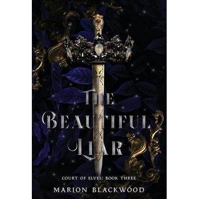 The Beautiful Liar, Gebundene Ausgabe von Marion Blackwood, Black Dagger Publishing