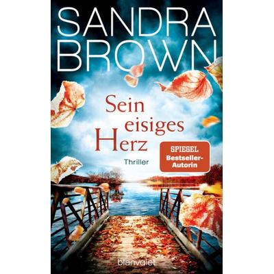Sein eisiges Herz, Gebundene Ausgabe von Sandra Brown, Blanvalet