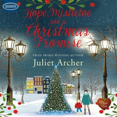 Hope, Mistletoe and a Christmas Promise - Juliet Archer, Audio, 9781399144490