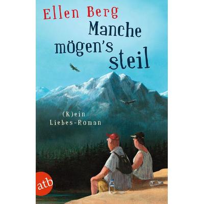Manche mögen's steil, Taschenbuch von Ellen Berg, Aufbau TB