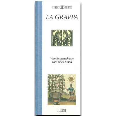 La Grappa, Gebundene Ausgabe von Roberto Bosi, Flechsig