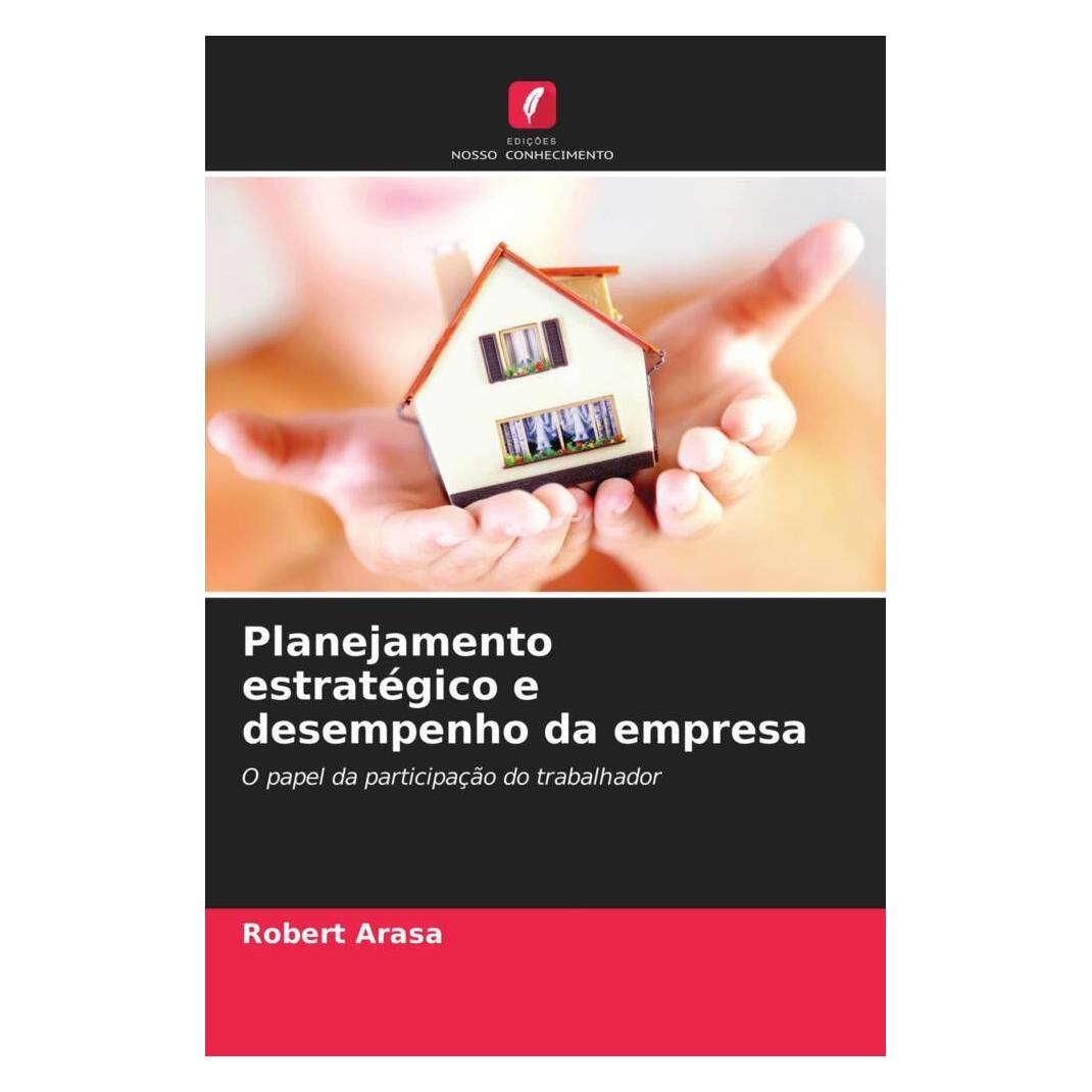 Edicoes Nosso Conhecimento Planejamento estratégico e desempenho da empresa (Softcover, Robert Arasa) (51414194)