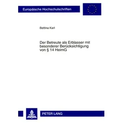 Der Betreute als Erblasser mit besonderer Berücksichtigung von § 14 HeimG, Fachbücher von Bettina Karl