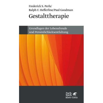 Gestalttherapie, Taschenbuch von Frederick S. Perls,Ralph F. Hefferline,Paul Goodman, Klett Cotta, 978-3-608-94434-1