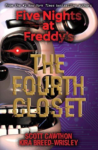 Scott Cawthon - Five Nights at Freddy's 3: The Fourth Closet - Preis vom 09.10.2026 07:28:09 h