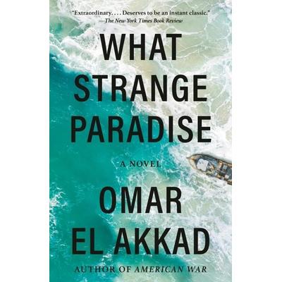 What Strange Paradise, Taschenbuch von Omar El Akkad, Random House LLC US, 978-1-984899-24-8