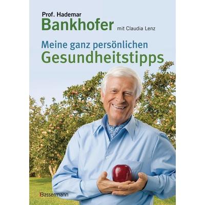 Meine ganz persönlichen Gesundheitstipps, Paperback von Hademar Bankhofer,Claudia Lenz, Bassermann