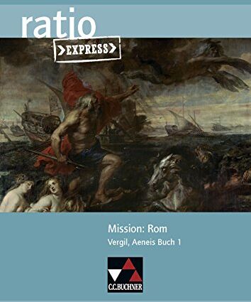 Benjamin Färber - ratio Express / Lektüreklassiker fürs Abitur: ratio Express / Mission: Rom: Lektüreklassiker fürs Abitur / Vergil, Aeneis Buch 1 - Preis vom 06.10.2026 07:26:00 h