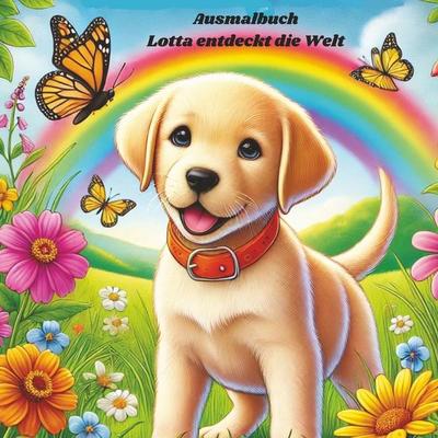 Ausmalbuch - Lotta entdeckt die Welt, Taschenbuch von Horizont Kreation, Tolino media, 978-3-8194-3657-4