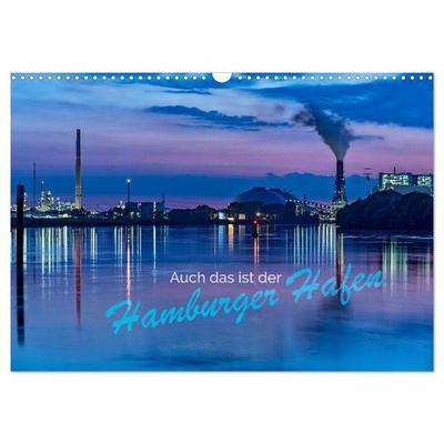 Auch das ist der Hamburger Hafen (Wandkalender 2026 DIN A3 quer), CALVENDO Monatskalender