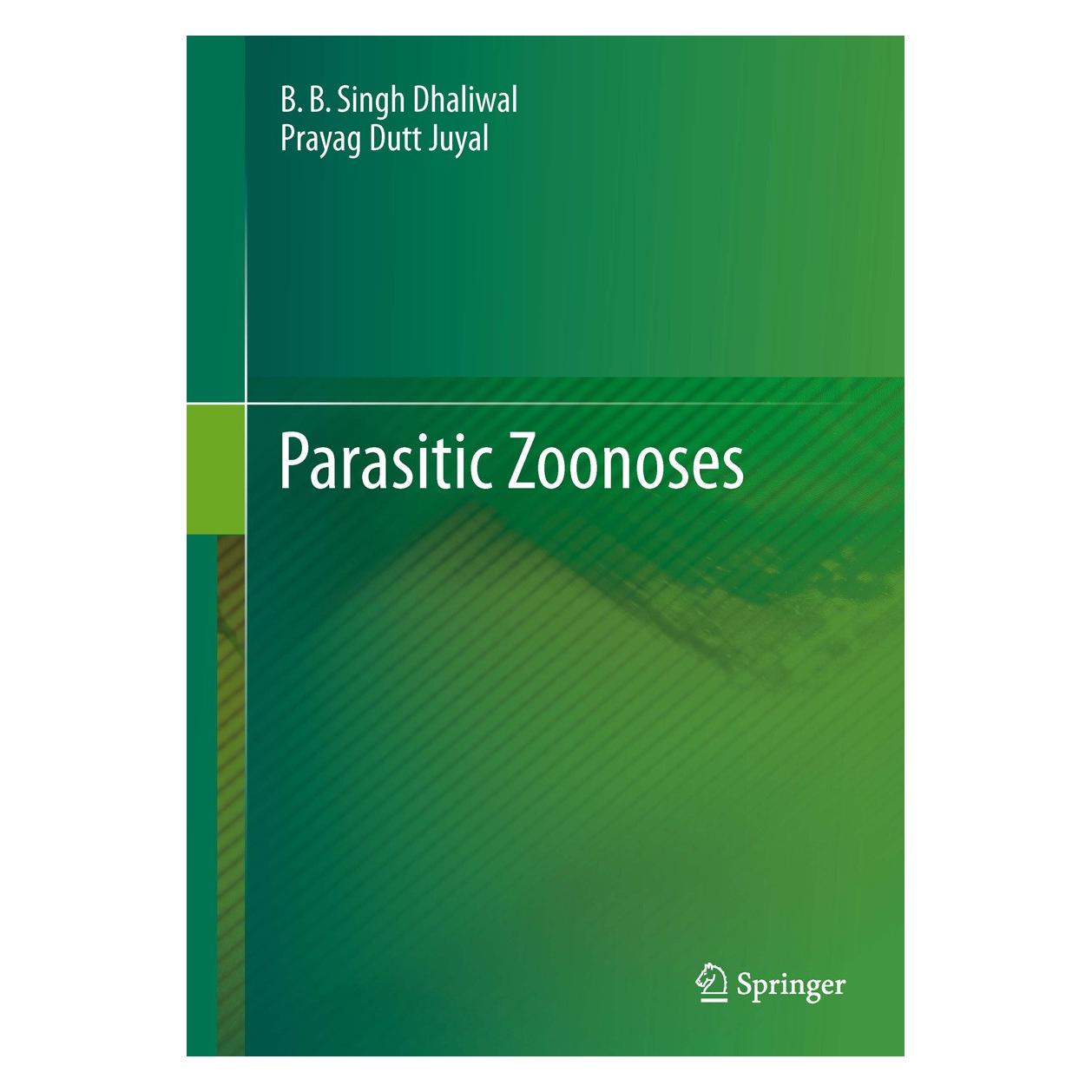 Springer Parasitic Zoonoses (Englisch, Hardcover, B.B. Singh Dhaliwal, Prayag Dutt Juyal) (9788132215509)