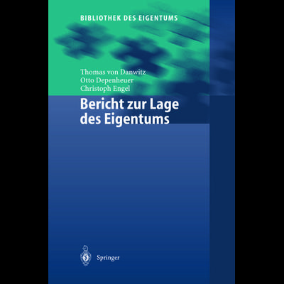 Bericht zur Lage des Eigentums, Taschenbuch von Thomas Danwitz,Otto Depenheuer,Christoph Engel, Springer Berlin, 978-3-642-62793-4