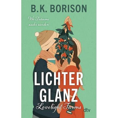 Lovelight Farms – Lichterglanz, Taschenbuch von B.K. Borison, dtv